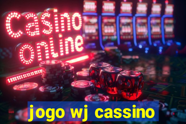 jogo wj cassino